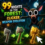 Play 99 Nights in the Forest: Clicker Weapon Evolution now!